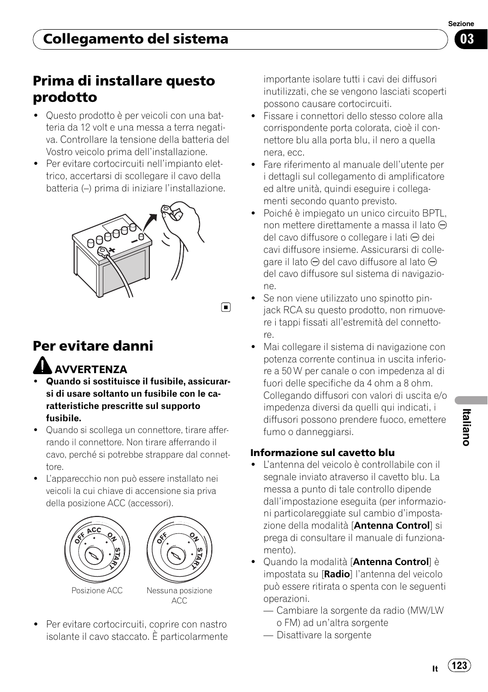 Prima di installare questo prodotto, Per evitare danni, Collegamento del sistema | Pioneer AVIC-X3-II User Manual | Page 123 / 179