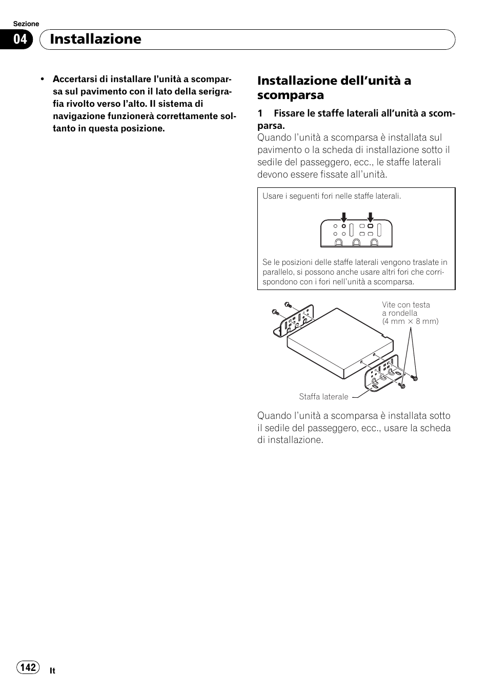 Installazione dell’unità a, Scomparsa, Installazione | Installazione dell ’unità a scomparsa | Pioneer AVIC-X3-II User Manual | Page 142 / 179
