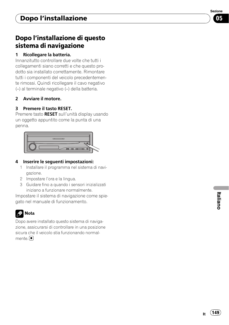 Dopo l, Installazione, Installazione di questo sistema di | Navigazione, Dopo l ’installazione | Pioneer AVIC-X3-II User Manual | Page 149 / 179
