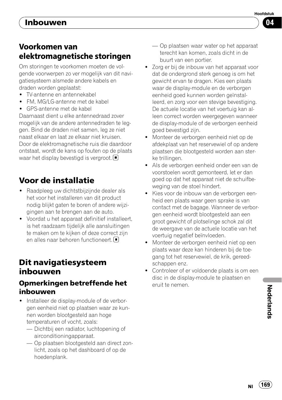 Voorkomen van elektromagnetische, Storingen, Voor de installatie | Dit navigatiesysteem inbouwen, Opmerkingen betreffende het, Inbouwen, Voorkomen van elektromagnetische storingen | Pioneer AVIC-X3-II User Manual | Page 169 / 179