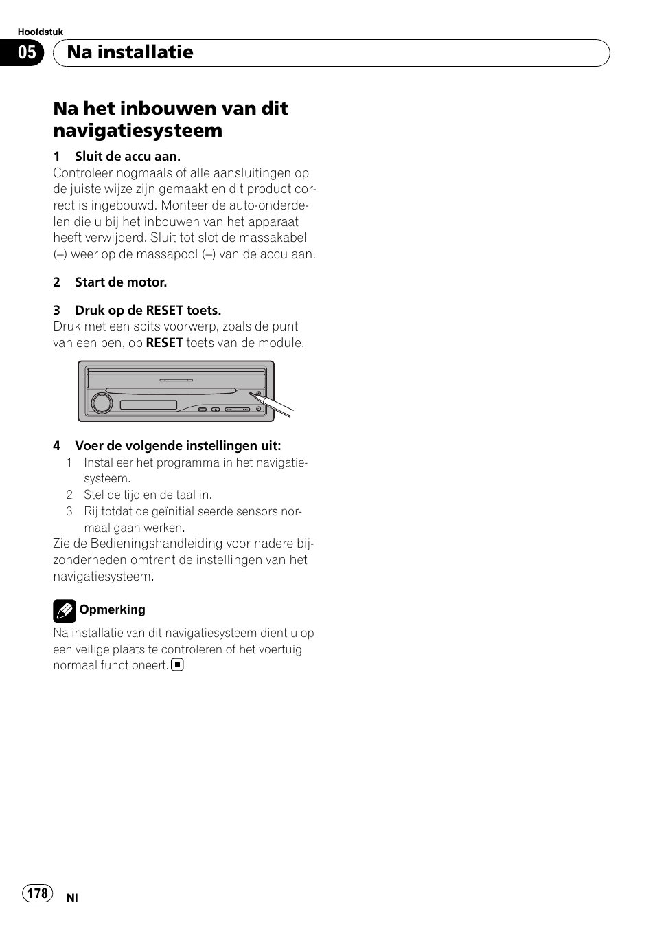 Na installatie na het inbouwen van dit, Navigatiesysteem, Na het inbouwen van dit navigatiesysteem | Na installatie | Pioneer AVIC-X3-II User Manual | Page 178 / 179