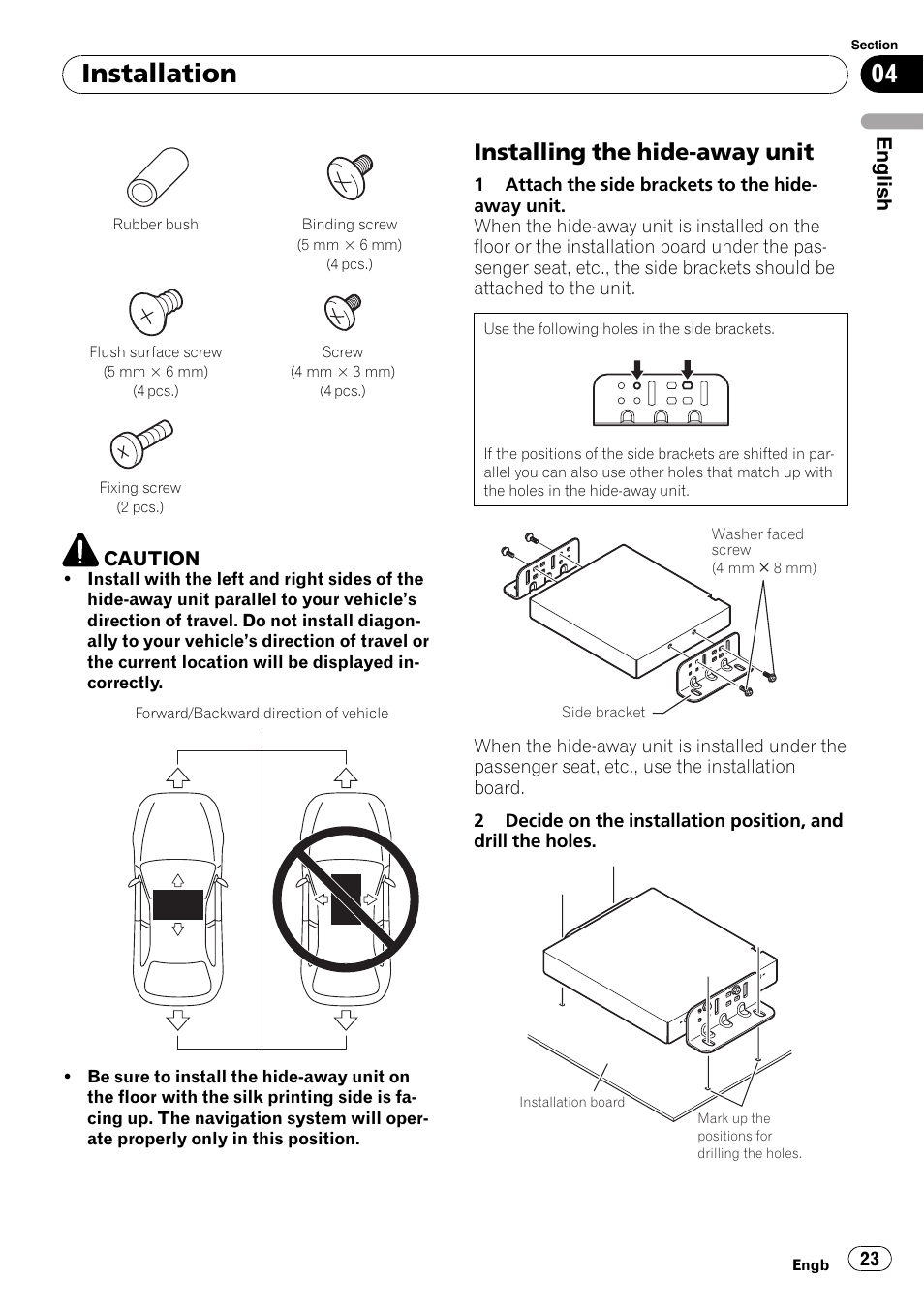 Installing the hide-away unit 23, Installation, Installing the hide-away unit | English | Pioneer AVIC-X3-II User Manual | Page 23 / 179
