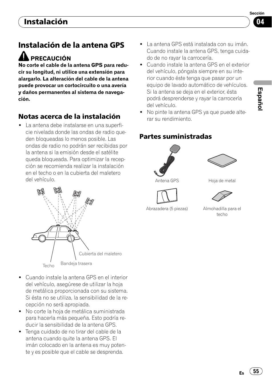 Instalación de la antena gps, Notas acerca de la instalación 55, Partes suministradas 55 | Instalación, Notas acerca de la instalación, Partes suministradas | Pioneer AVIC-X3-II User Manual | Page 55 / 179