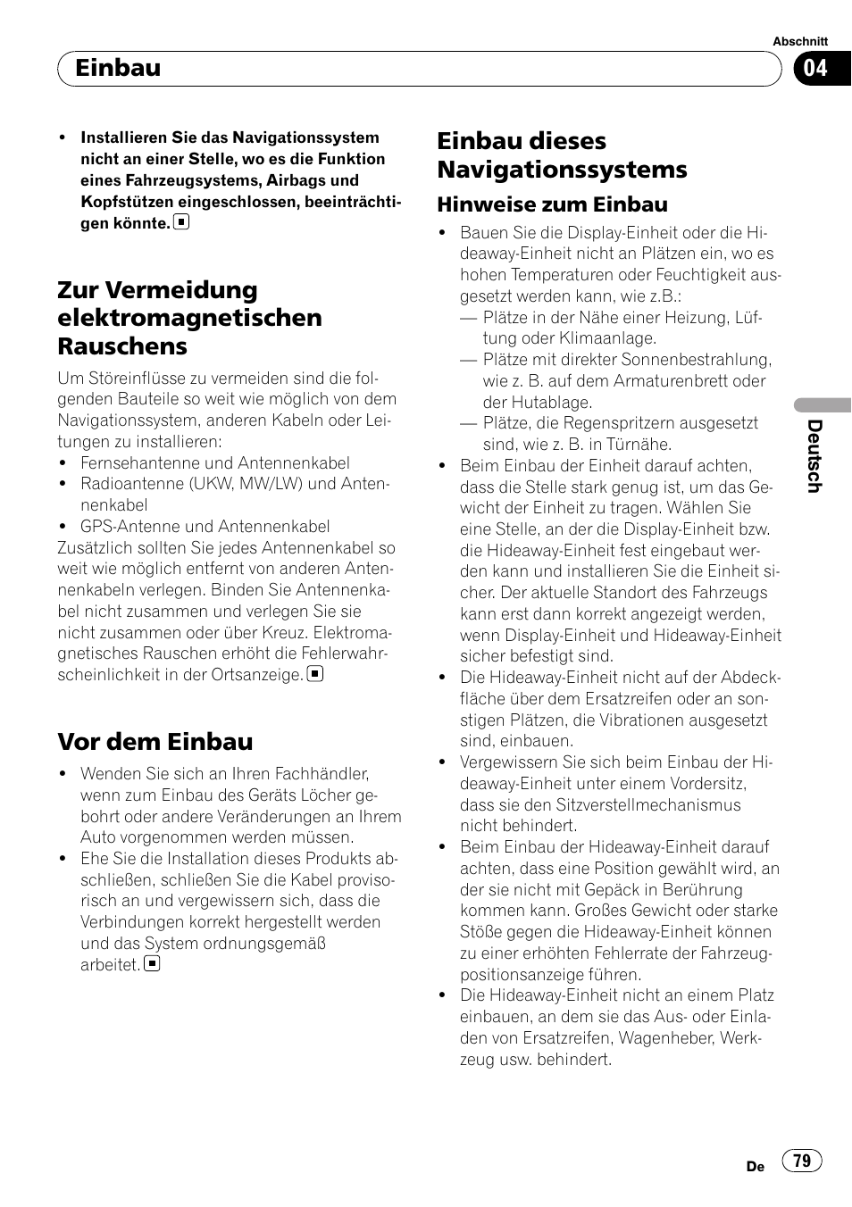 Zur vermeidung elektromagnetischen, Rauschens, Vor dem einbau | Einbau dieses navigationssystems, Hinweise zum einbau 79, Zur vermeidung elektromagnetischen rauschens, Einbau | Pioneer AVIC-X3-II User Manual | Page 79 / 179