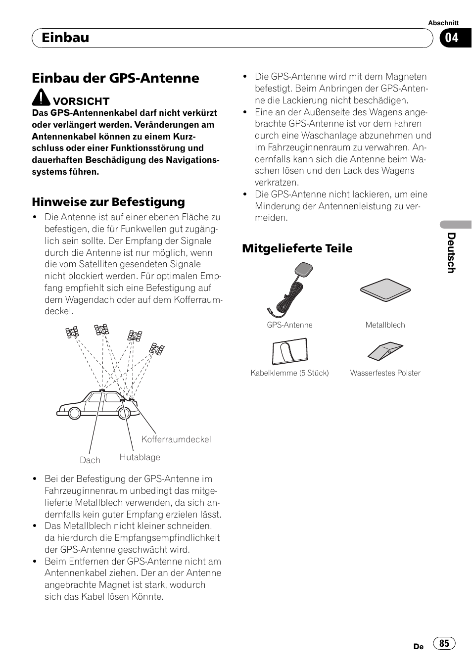 Einbau der gps-antenne, Hinweise zur befestigung 85, Mitgelieferte teile 85 | Einbau, Hinweise zur befestigung, Mitgelieferte teile | Pioneer AVIC-X3-II User Manual | Page 85 / 179