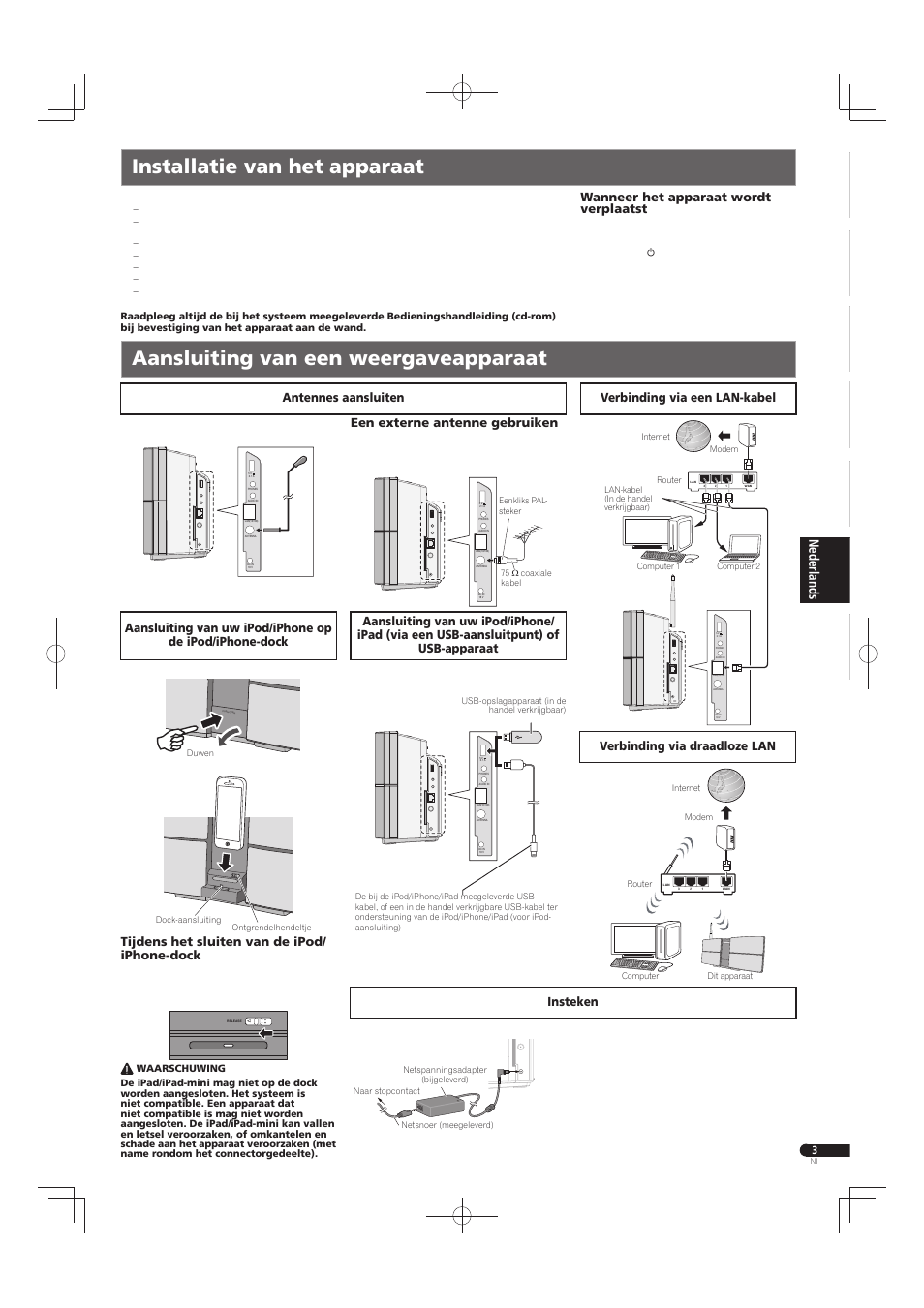 Een externe antenne gebruiken, Tijdens het sluiten van de ipod/ iphone-dock, Wanneer het apparaat wordt verplaatst | Pioneer X-SMC55-S User Manual | Page 23 / 32