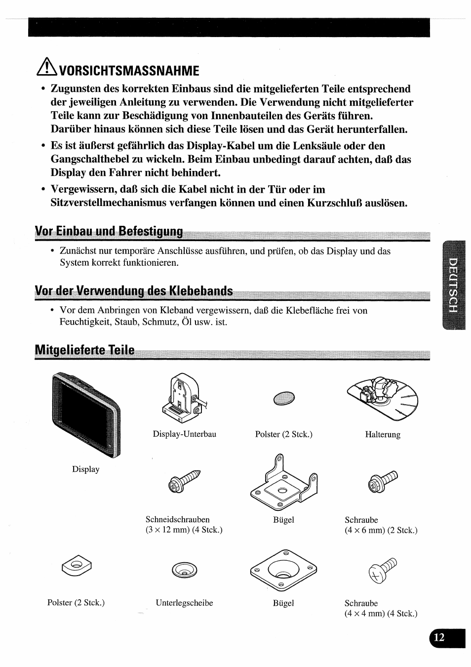 Vorsichtsmassnahme, Vor einbau und befestigung, Mitgelieferte teilt | Mitgelieferte teile, Vor der verwendung des klebebands | Pioneer AVD-505 User Manual | Page 49 / 110