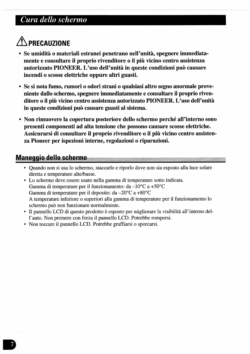 Precauzione, Maneggio dello schermo, Uso dello schermo | Cura dello schermo | Pioneer AVD-505 User Manual | Page 80 / 110