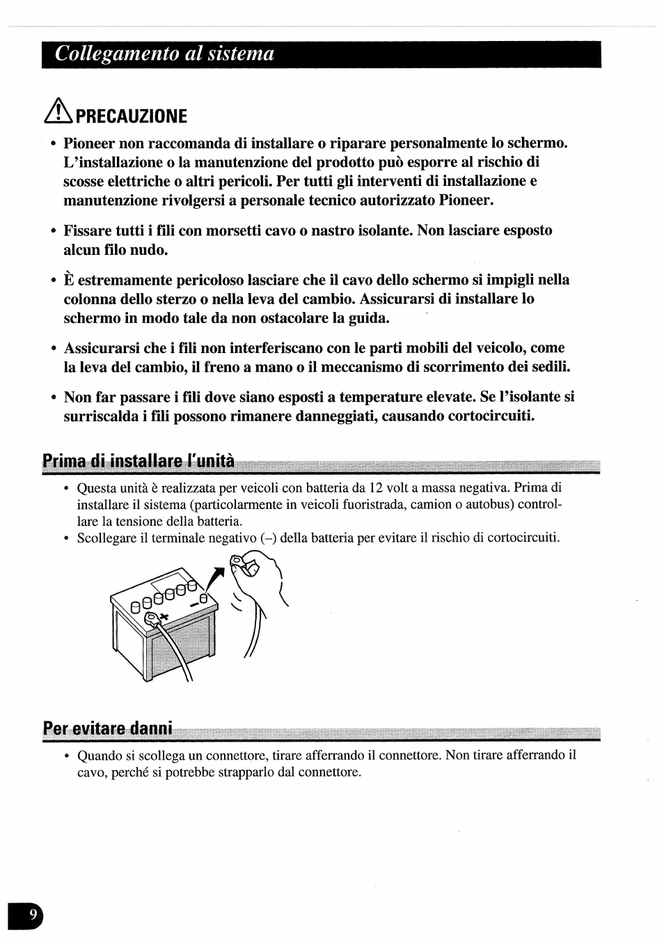 Precauzione, Prima di installare l'unità, Per evitare danni | Prima di installare l’unità per evitare danni, Collegamento al sistema | Pioneer AVD-505 User Manual | Page 82 / 110