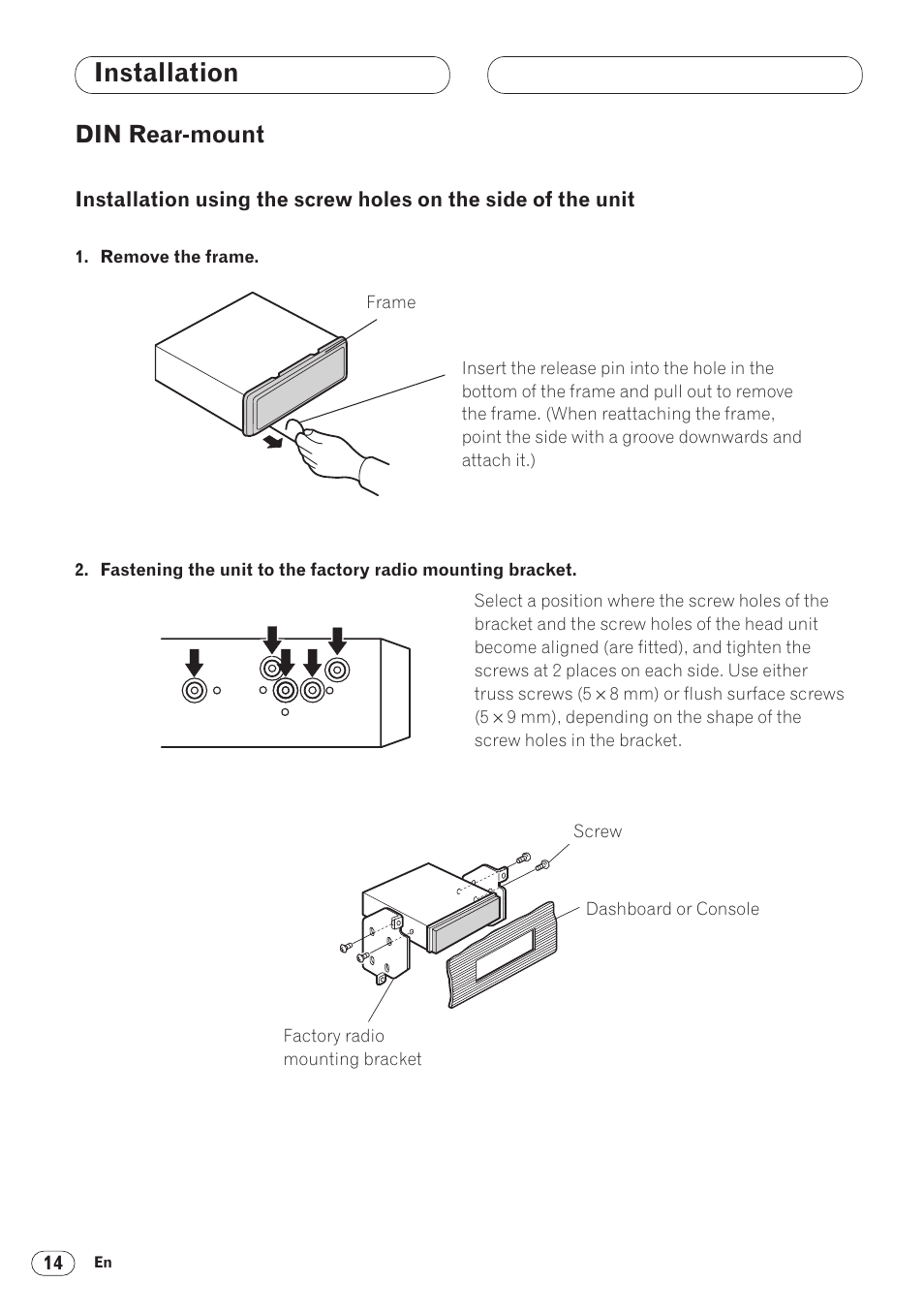 Din rear-mont 14, Installation using the screw holes, On the side of the unit 14 | Fixing the front panel 15, Installation, Din rear-mount | Pioneer DVH-P5000MP User Manual | Page 14 / 88