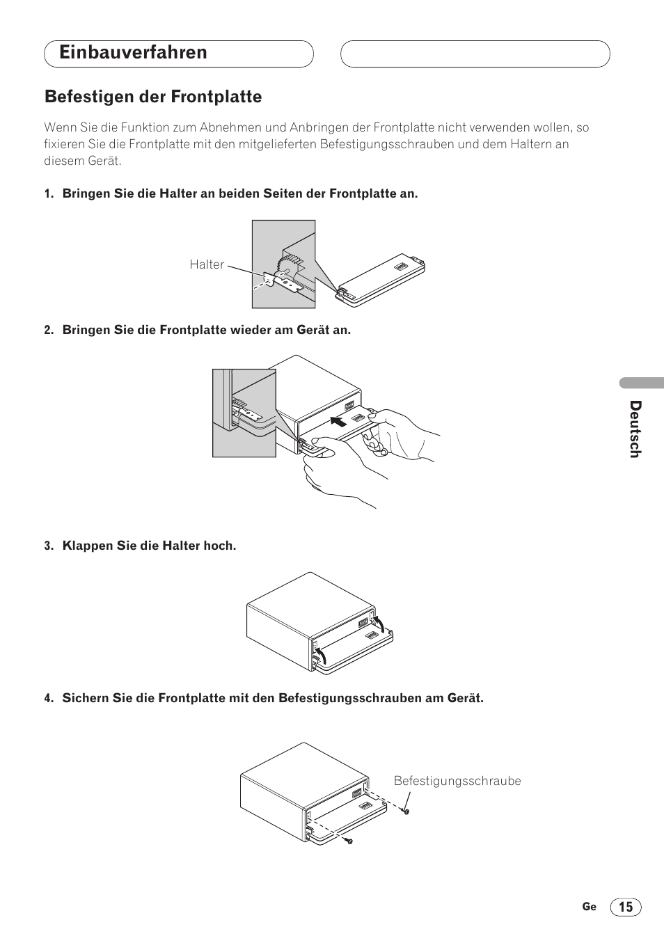 Einbauverfahren, Befestigen der frontplatte | Pioneer DVH-P5000MP User Manual | Page 43 / 88