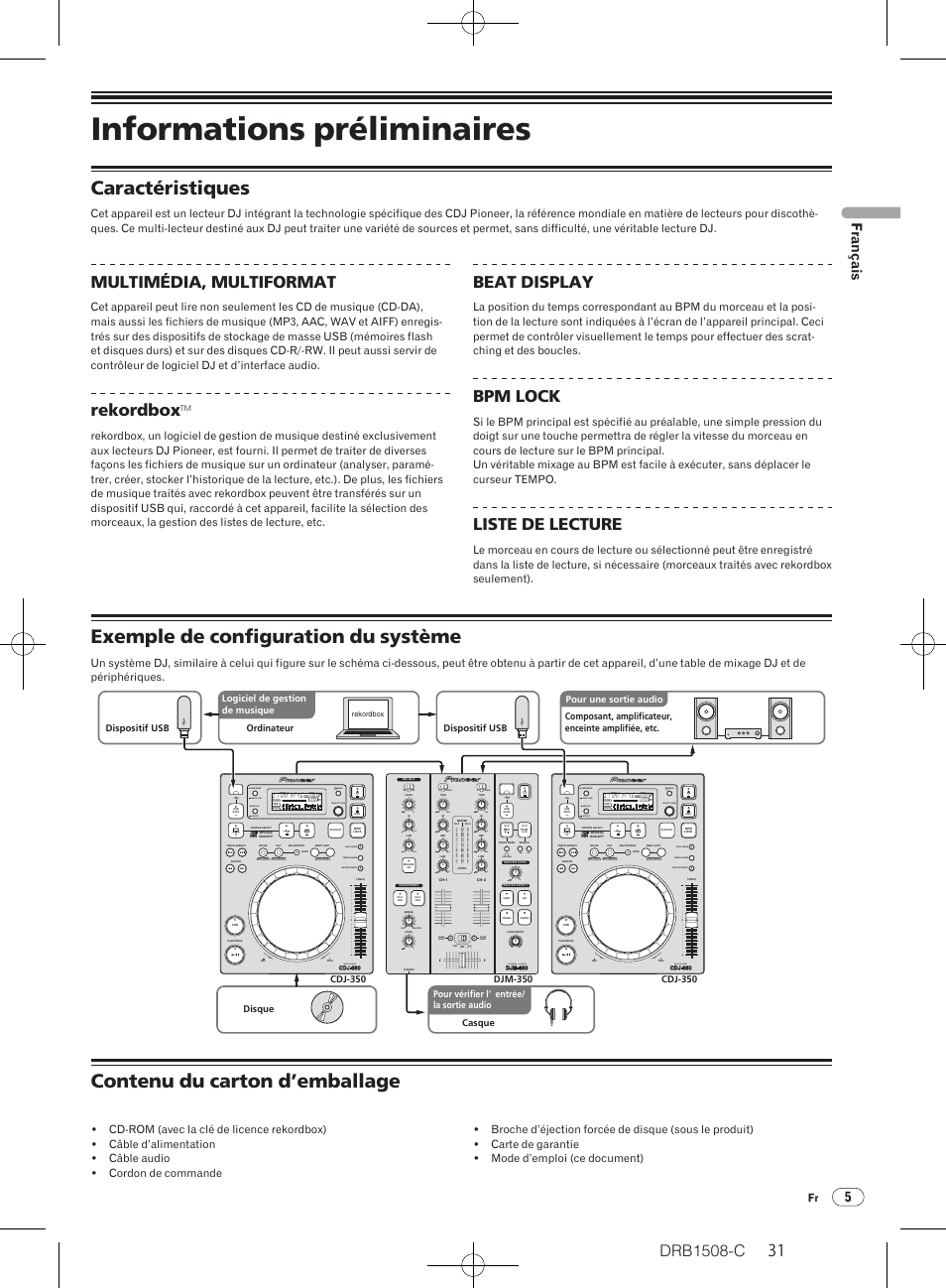 Informations préliminaires, Caractéristiques, Exemple de configuration du système | Contenu du carton d’emballage, Drb1508-c, Multimédia, multiformat, Rekordbox, Beat display, Bpm lock, Liste de lecture | Pioneer CDJ-350 User Manual | Page 31 / 84