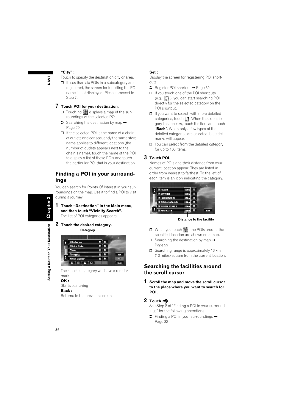 Finding a poi in your surroundings 32, Searching the facilities around the scroll, Cursor | Finding a poi in your surround- ings, Searching the facilities around the scroll cursor | Pioneer AVIC-X1BT User Manual | Page 34 / 155