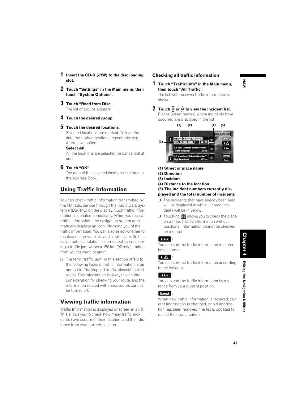 Using traffic information 47, Viewing traffic information 47, Using traffic information | Viewing traffic information | Pioneer AVIC-X1BT User Manual | Page 49 / 155