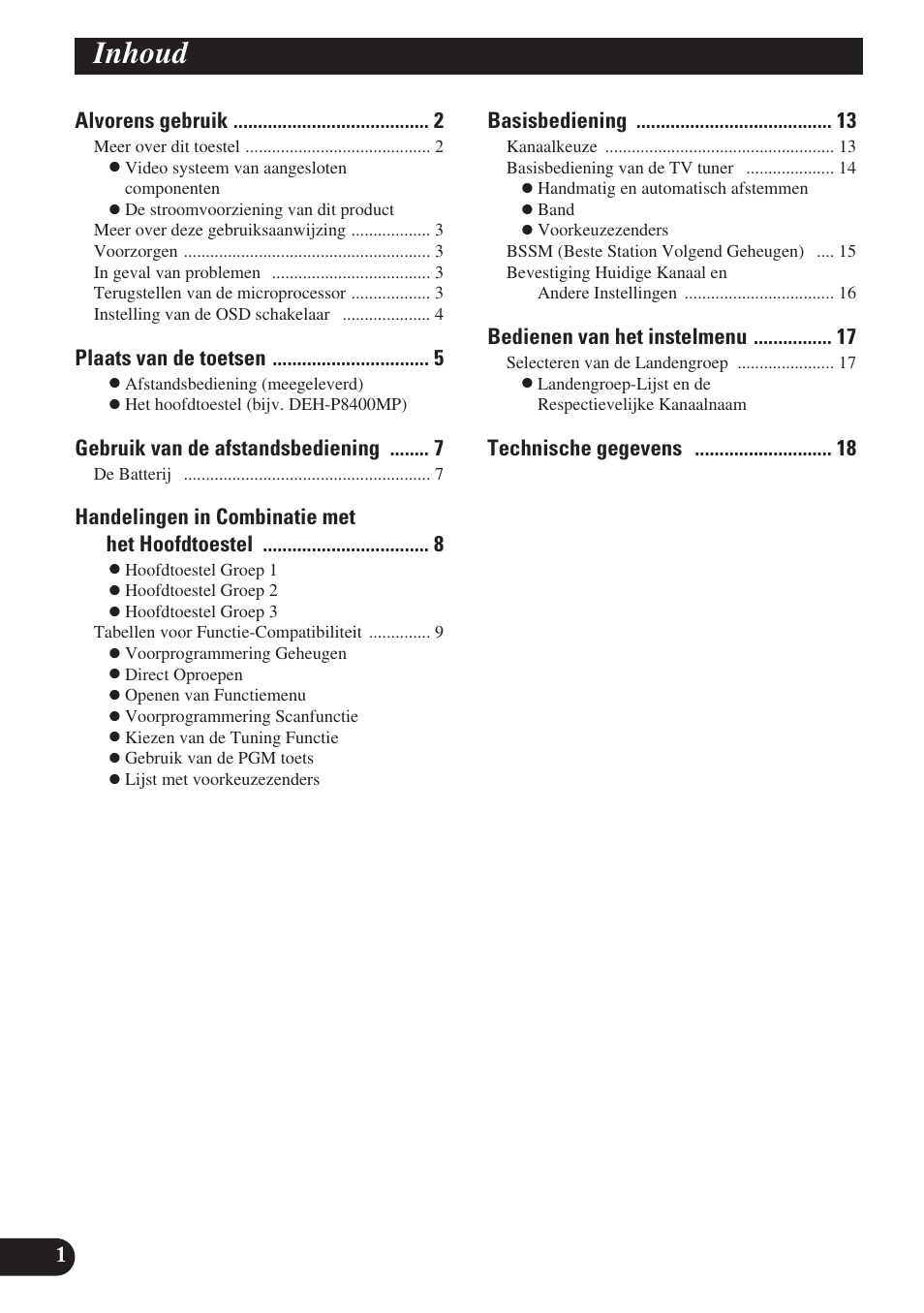 Inhoud, Alvorens gebruik, Plaats van de toetsen | Gebruik van de afstandsbediening, Handelingen in combinatie met het hoofdtoestel, Basisbediening, Bedienen van het instelmenu, Technische gegevens | Pioneer GEX-P6400TVP User Manual | Page 92 / 112