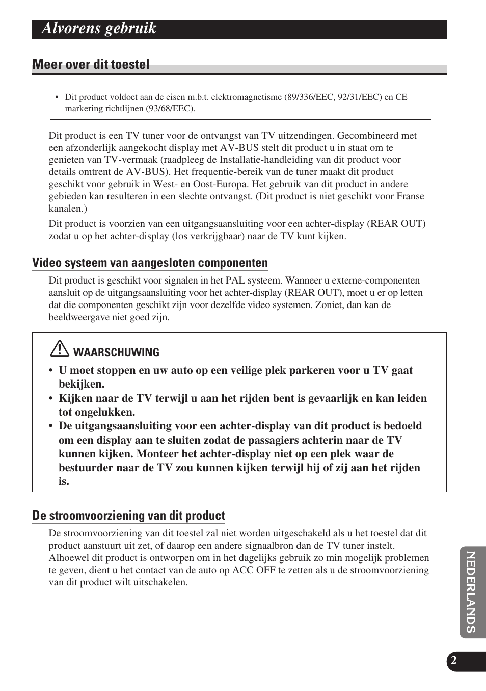 Alvorens gebruik, Meer over dit toestel, Video systeem van aangesloten componenten | De stroomvoorziening van dit product | Pioneer GEX-P6400TVP User Manual | Page 93 / 112