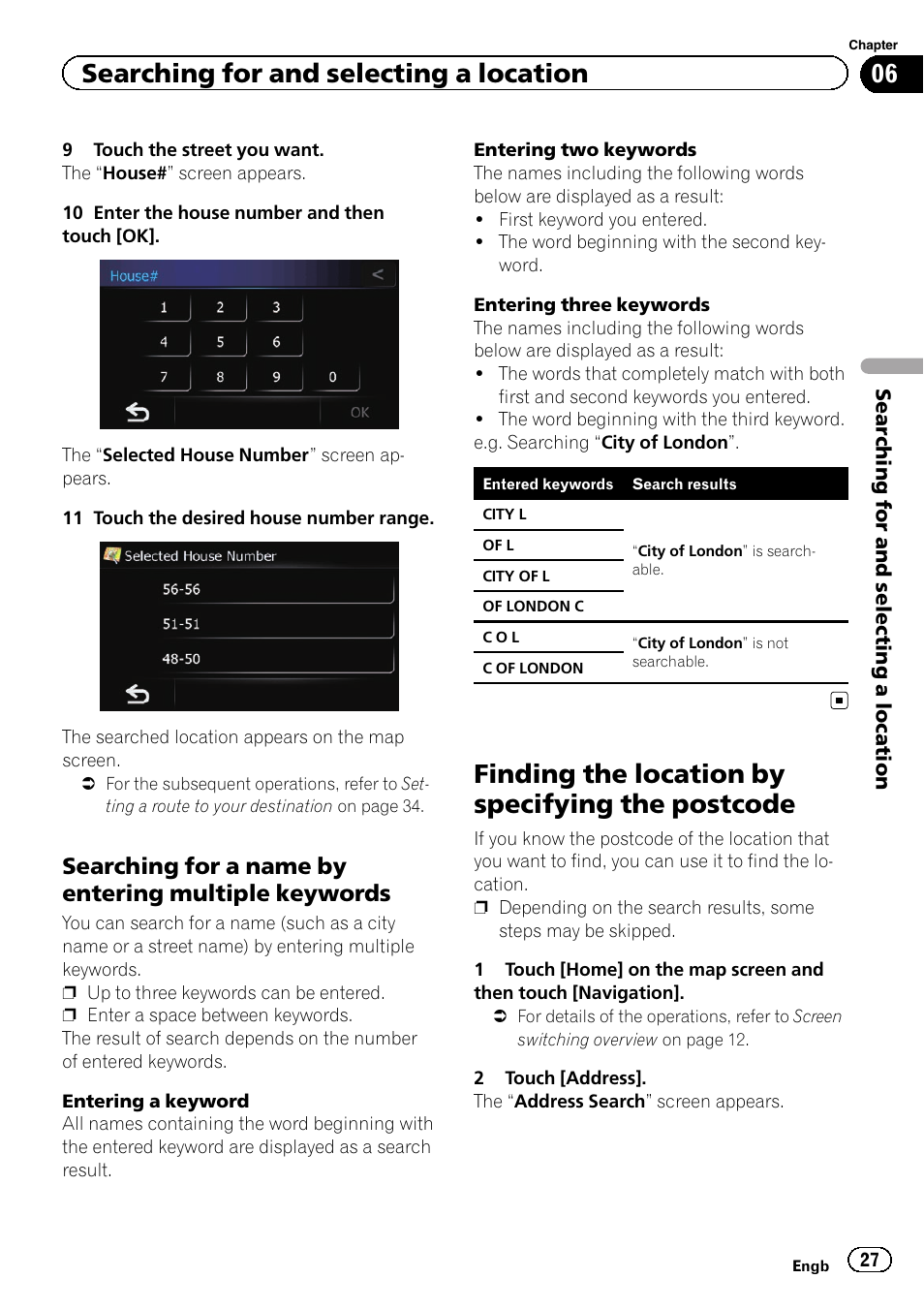 Searching for a name by entering, Multiple keywords, Finding the location by specifying the | Postcode, Finding the location by specifying the postcode, Searching for and selecting a location, Searching for a name by entering multiple keywords | Pioneer AVIC-F220 User Manual | Page 27 / 80