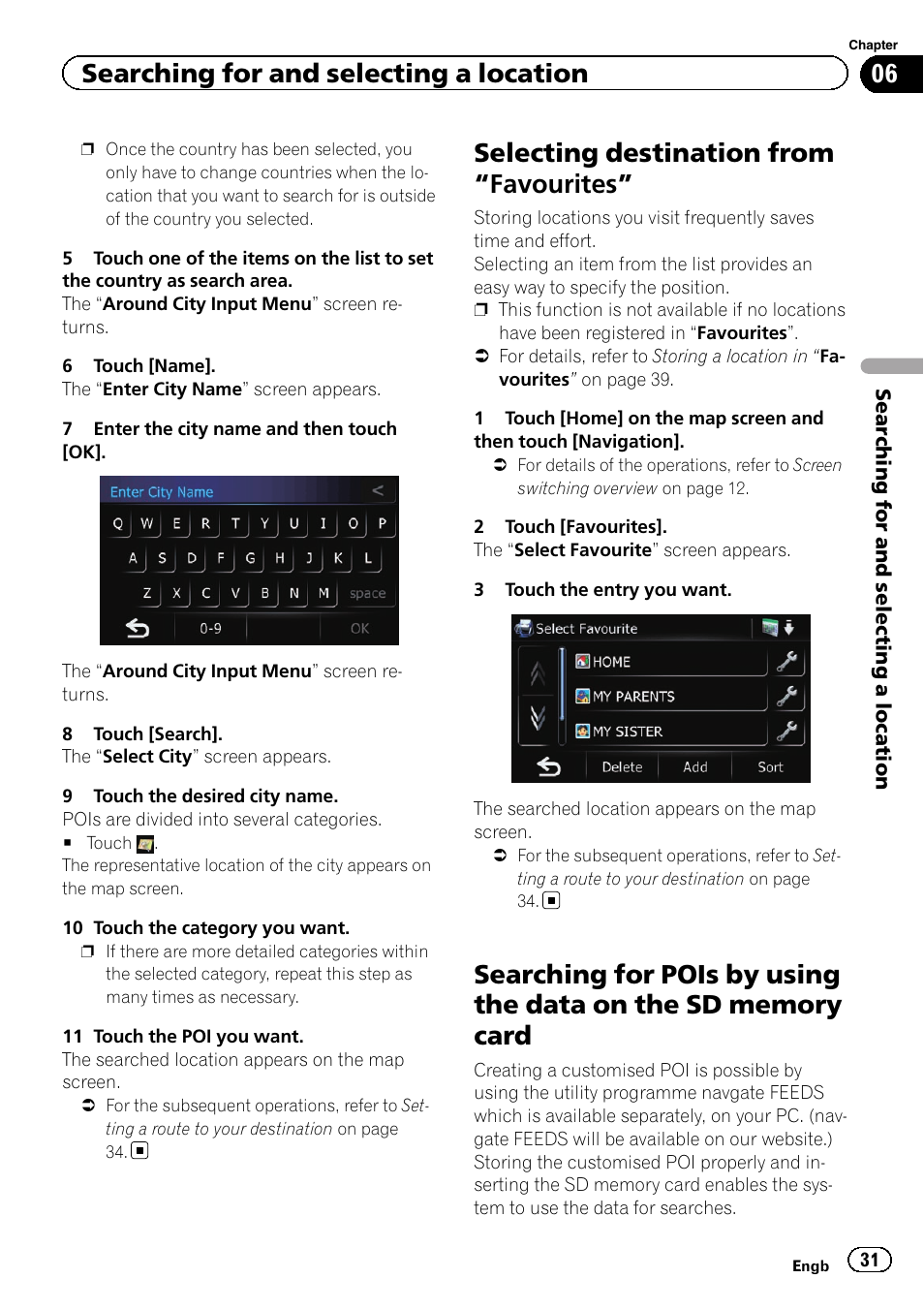 Selecting destination from, Favourites” 31, Searching for pois by using the data on the | Sd memory card, Selecting destination from “favourites, Searching for and selecting a location | Pioneer AVIC-F220 User Manual | Page 31 / 80