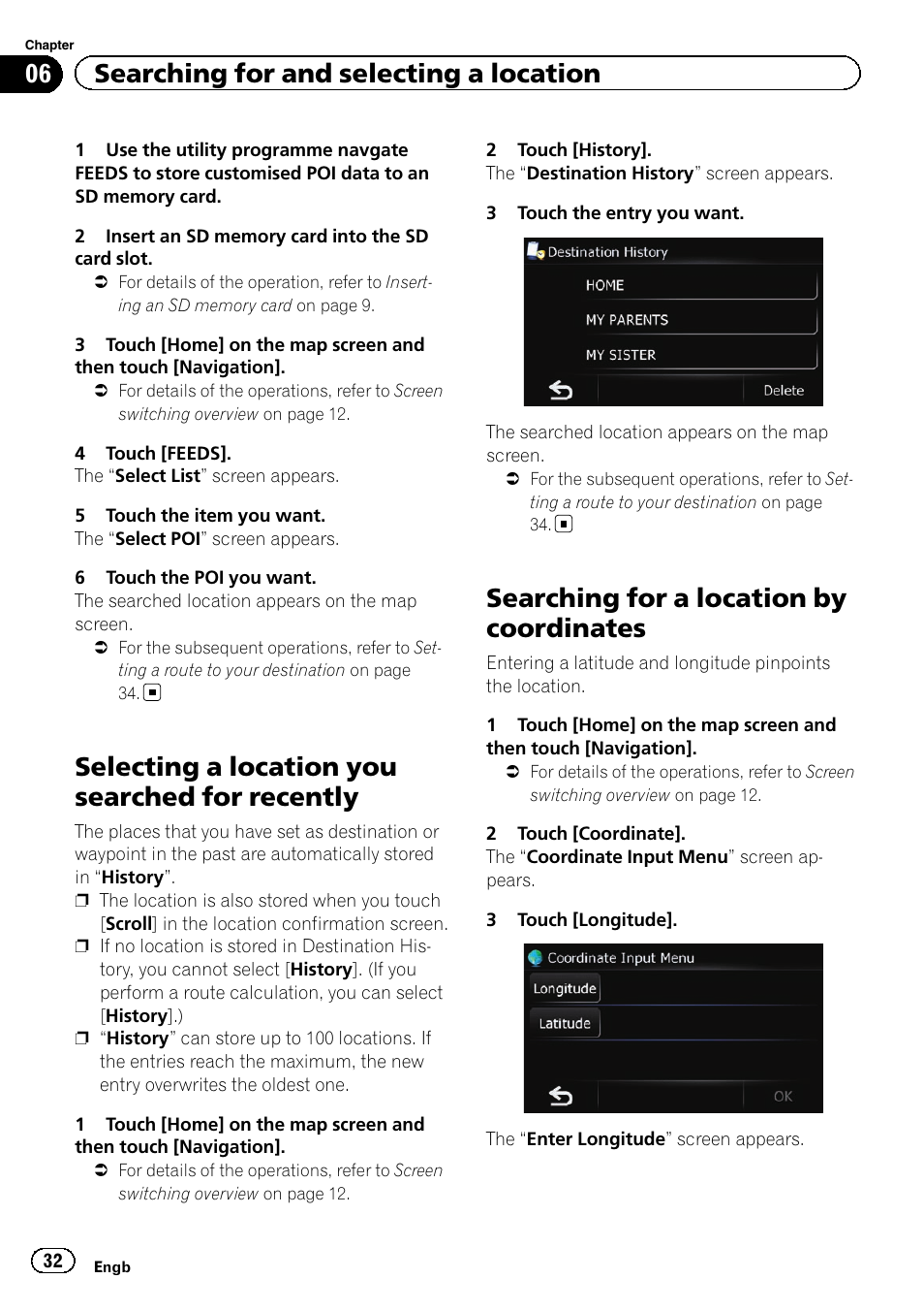 Selecting a location you searched for, Recently, Searching for a location by coordinates | Selecting a location you searched for recently, 06 searching for and selecting a location | Pioneer AVIC-F220 User Manual | Page 32 / 80