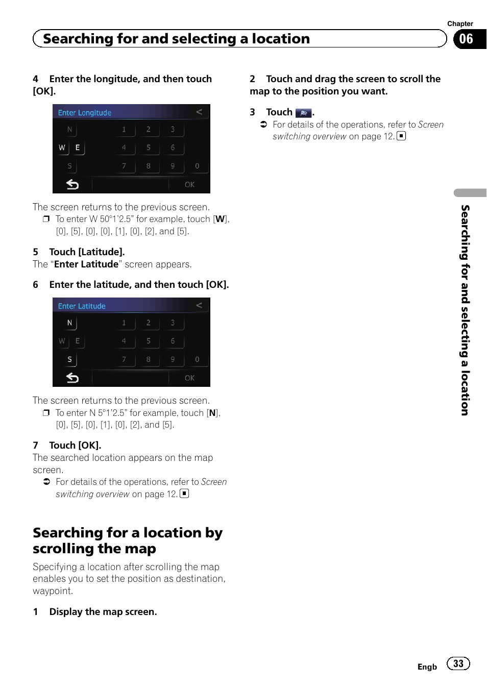 Searching for a location by scrolling the, Searching for a location by scrolling the map, Searching for and selecting a location | Pioneer AVIC-F220 User Manual | Page 33 / 80