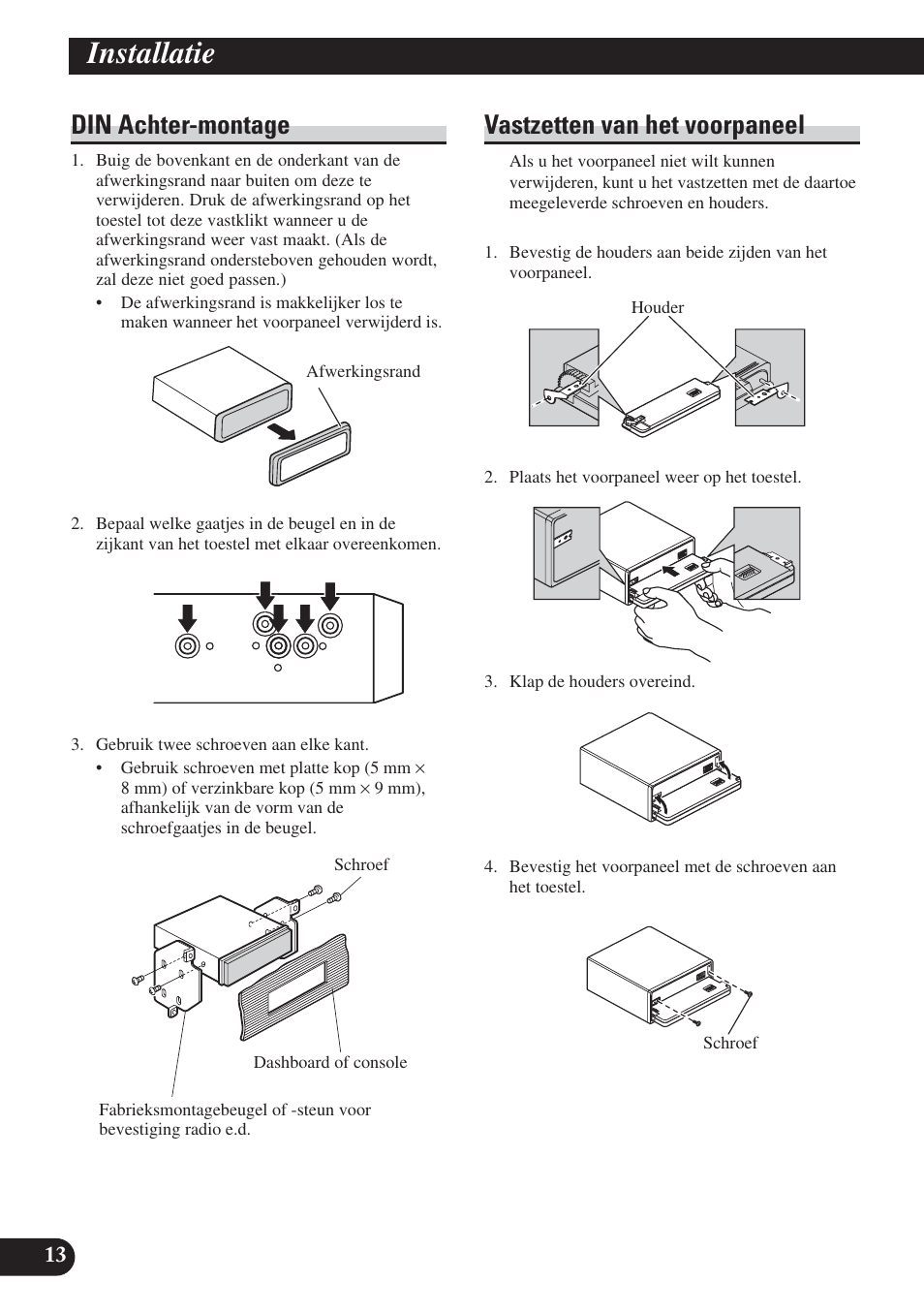 Din achter-montage vastzetten van het voorpaneel, Installatie, Din achter-montage | Vastzetten van het voorpaneel | Pioneer DVH-P5000UB User Manual | Page 84 / 85