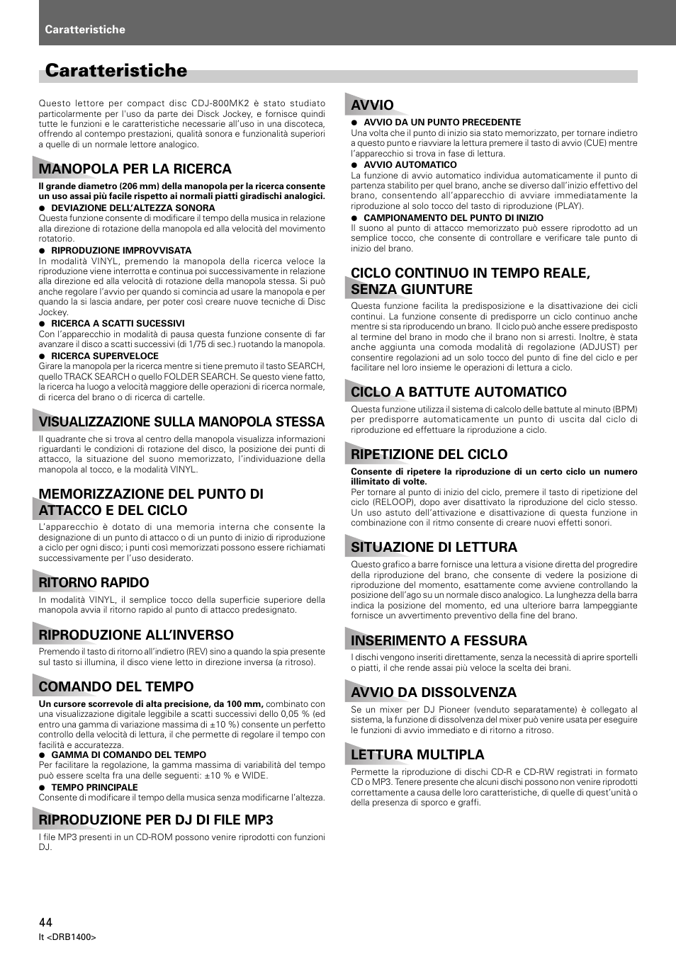 Caratteristiche, Manopola per la ricerca, Visualizzazione sulla manopola stessa | Ritorno rapido, Riproduzione all’inverso, Comando del tempo, Riproduzione per dj di file mp3, Avvio, Ciclo continuo in tempo reale, senza giunture, Ciclo a battute automatico | Pioneer CDJ-800 MK2 User Manual | Page 44 / 116