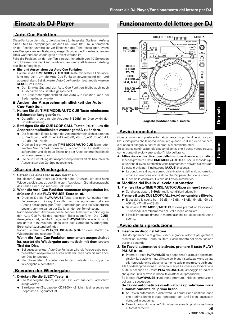 Einsatz als dj-player, Funzionamento del lettore per dj, Avvio immediato avvio della riproduzione | Deutsch italiano, Auto-cue-funktion, Starten der wiedergabe, Beenden der wiedergabe, Avvio immediato, Avvio della riproduzione | Pioneer CDJ-800 MK2 User Manual | Page 59 / 116