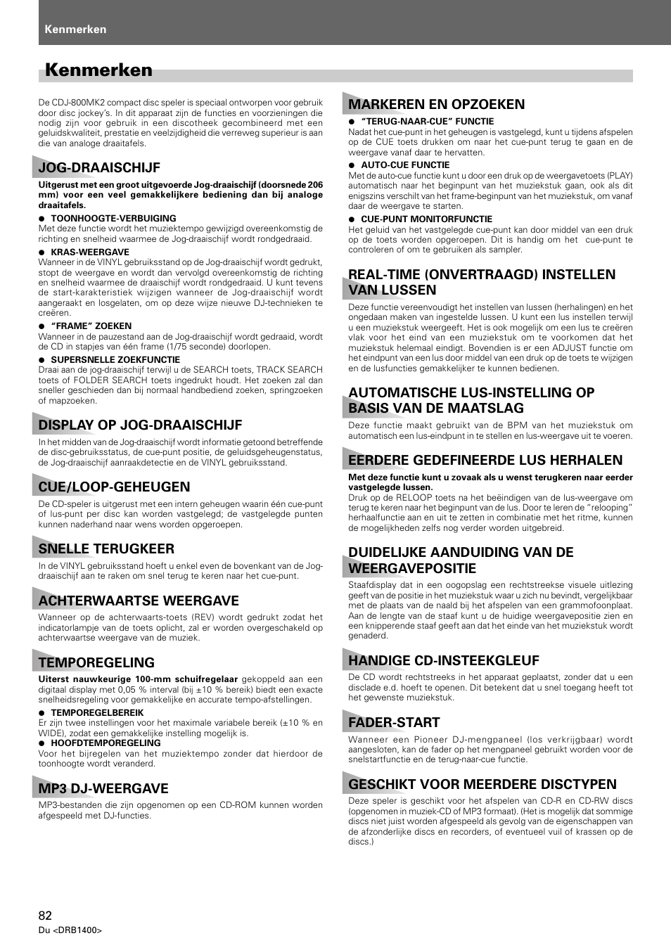 Kenmerken, Jog-draaischijf, Display op jog-draaischijf | Cue/loop-geheugen, Snelle terugkeer, Achterwaartse weergave, Temporegeling, Mp3 dj-weergave, Markeren en opzoeken, Real-time (onvertraagd) instellen van lussen | Pioneer CDJ-800 MK2 User Manual | Page 82 / 116