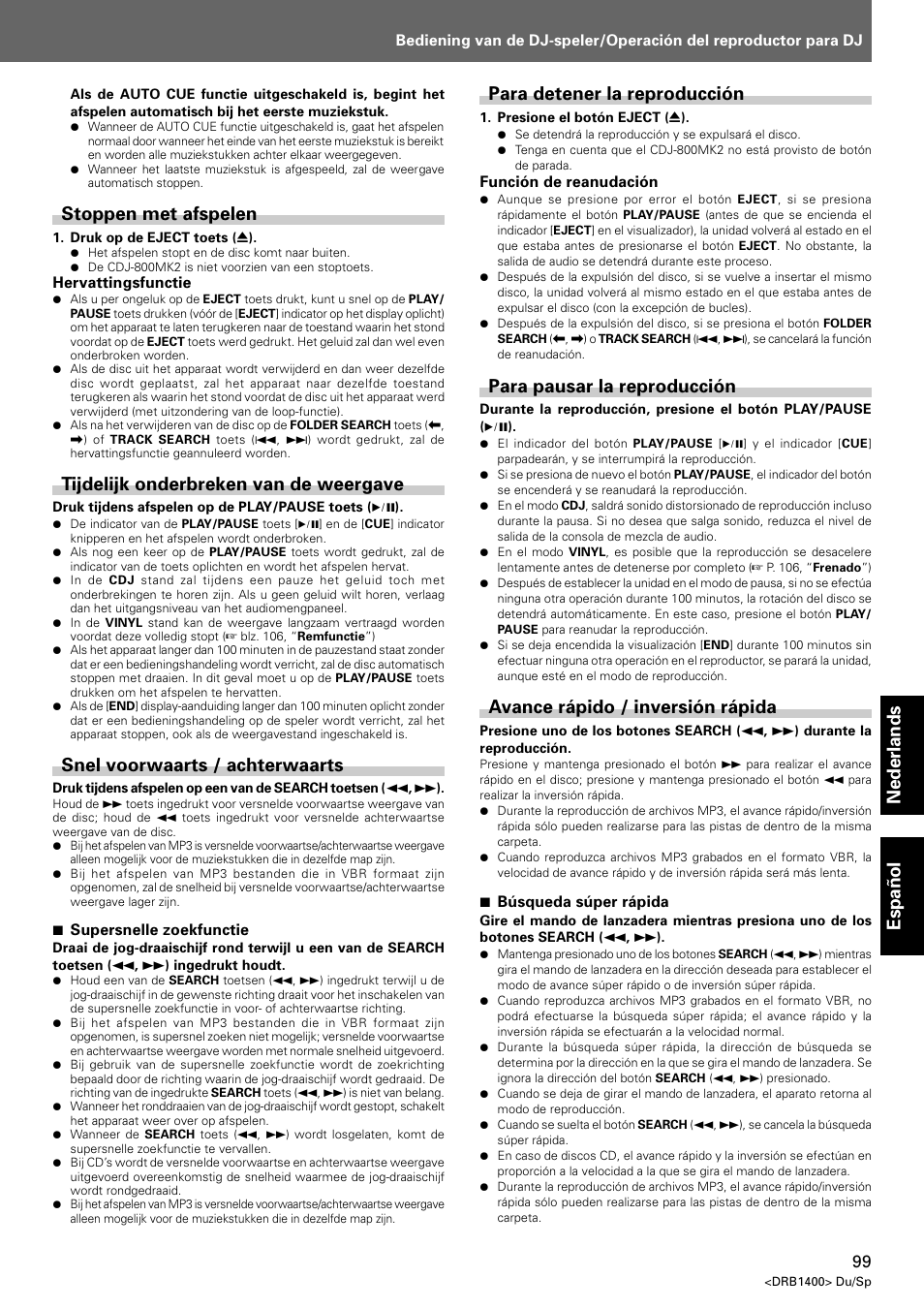 Nederlands espa ñ ol, Stoppen met afspelen, Tijdelijk onderbreken van de weergave | Snel voorwaarts / achterwaarts, Para detener la reproducción, Para pausar la reproducción, Avance rápido / inversión rápida | Pioneer CDJ-800 MK2 User Manual | Page 99 / 116