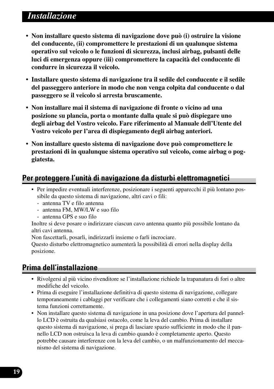 Per proteggere l’unità di navigazione da, Disturbi elettromagnetici, Prima dell’installazione | Installazione | Pioneer AVIC-HD1BT User Manual | Page 132 / 170