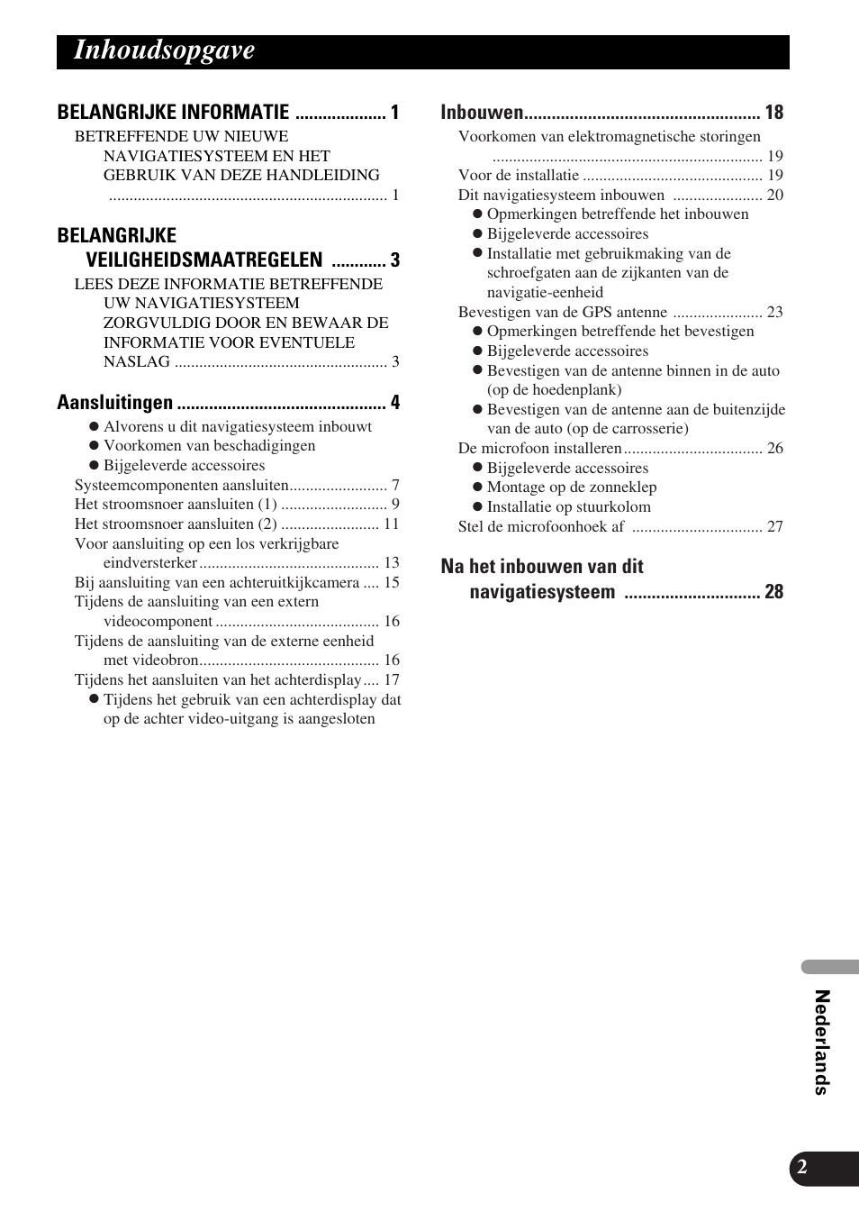 Nederlands, Inhoudsopgave, Belangrijke informatie | Belangrijke veiligheidsmaatregelen, Aansluitingen, Inbouwen, Na het inbouwen van dit navigatiesysteem 2 | Pioneer AVIC-HD1BT User Manual | Page 143 / 170