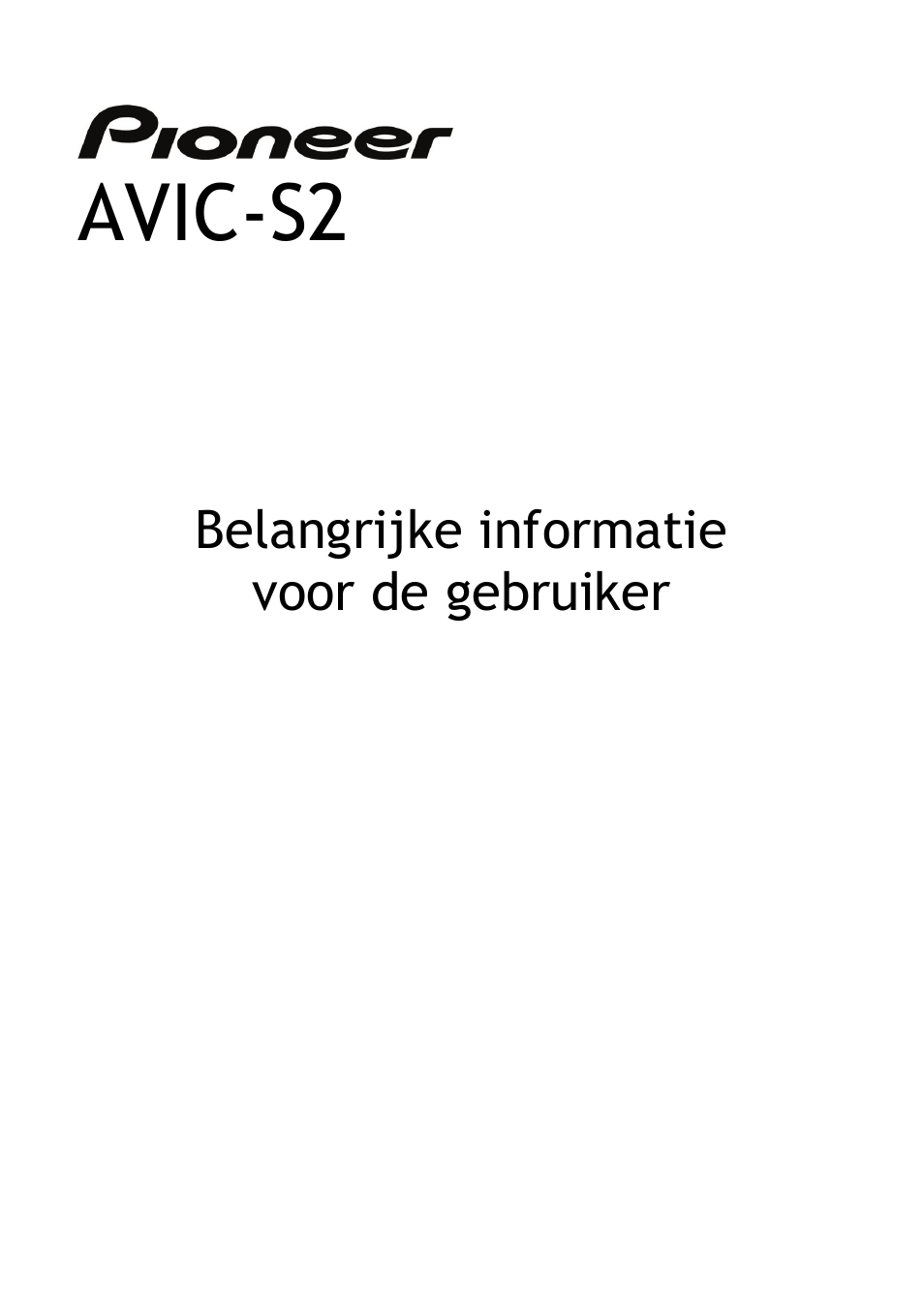 Voor de gebruiker, Avic-s2, Belangrijke informatie voor de gebruiker | Pioneer AVIC-S2 RU User Manual | Page 81 / 153