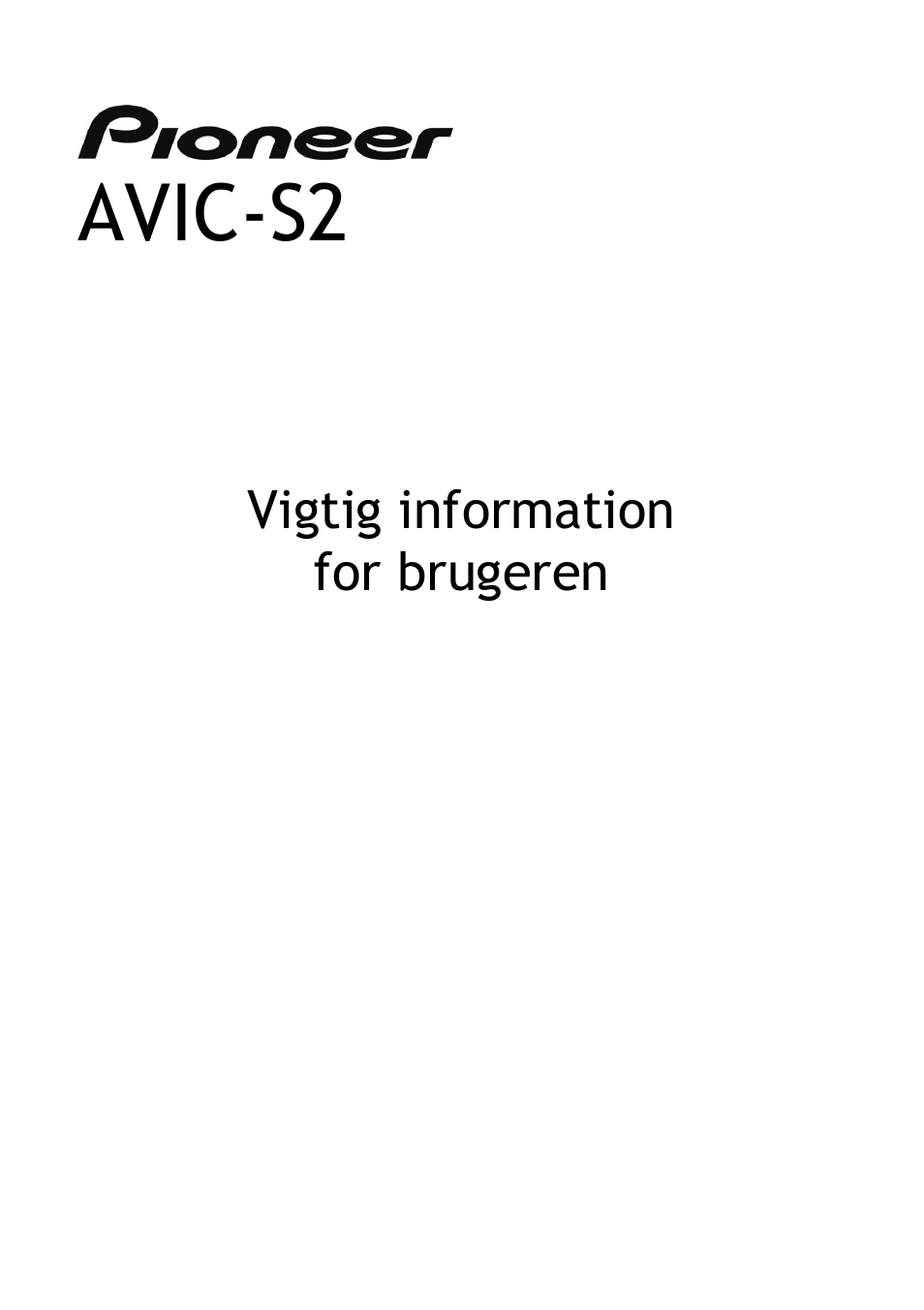 Avic-s2, Vigtig information for brugeren | Pioneer AVIC-S2 RU User Manual | Page 9 / 153