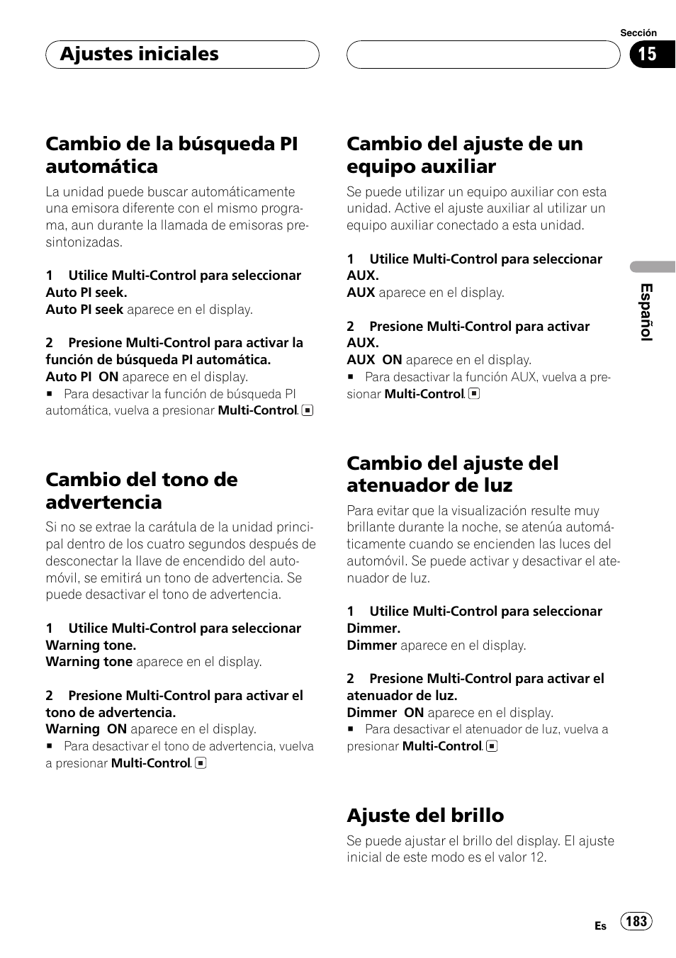 Cambio de la búsqueda pi automática 183, Cambio del tono de advertencia 183, Cambio del ajuste de un equipo | Auxiliar 183, Cambio del ajuste del atenuador de luz 183, Ajuste del brillo 183, Cambio de la búsqueda pi automática, Cambio del tono de advertencia, Cambio del ajuste de un equipo auxiliar, Cambio del ajuste del atenuador de luz | Pioneer DEH-P70BT User Manual | Page 183 / 199