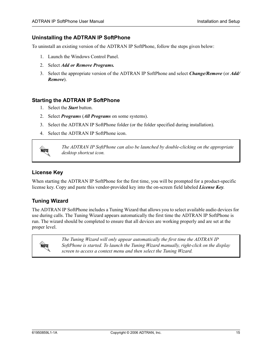 Uninstalling the adtran ip softphone, Starting the adtran ip softphone, License key | Tuning wizard | ADTRAN 1950859L1 User Manual | Page 15 / 52