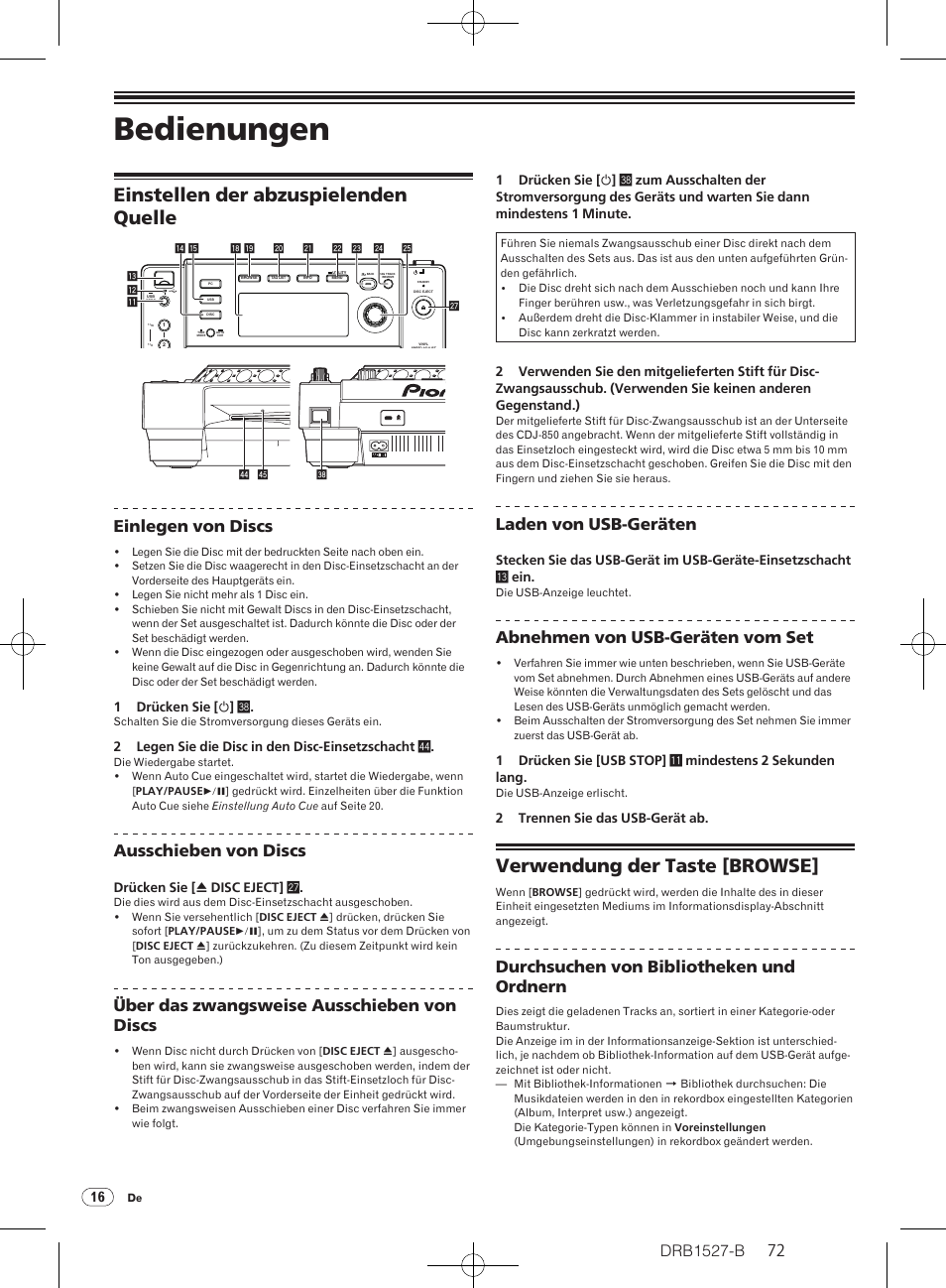 Bedienungen, Einstellen der abzuspielenden quelle, Verwendung der taste [browse | Drb1527-b, Einlegen von discs, Ausschieben von discs, Über das zwangsweise ausschieben von discs, Laden von usb-geräten, Abnehmen von usb-geräten vom set, Durchsuchen von bibliotheken und ordnern | Pioneer CDJ-850 User Manual | Page 72 / 88