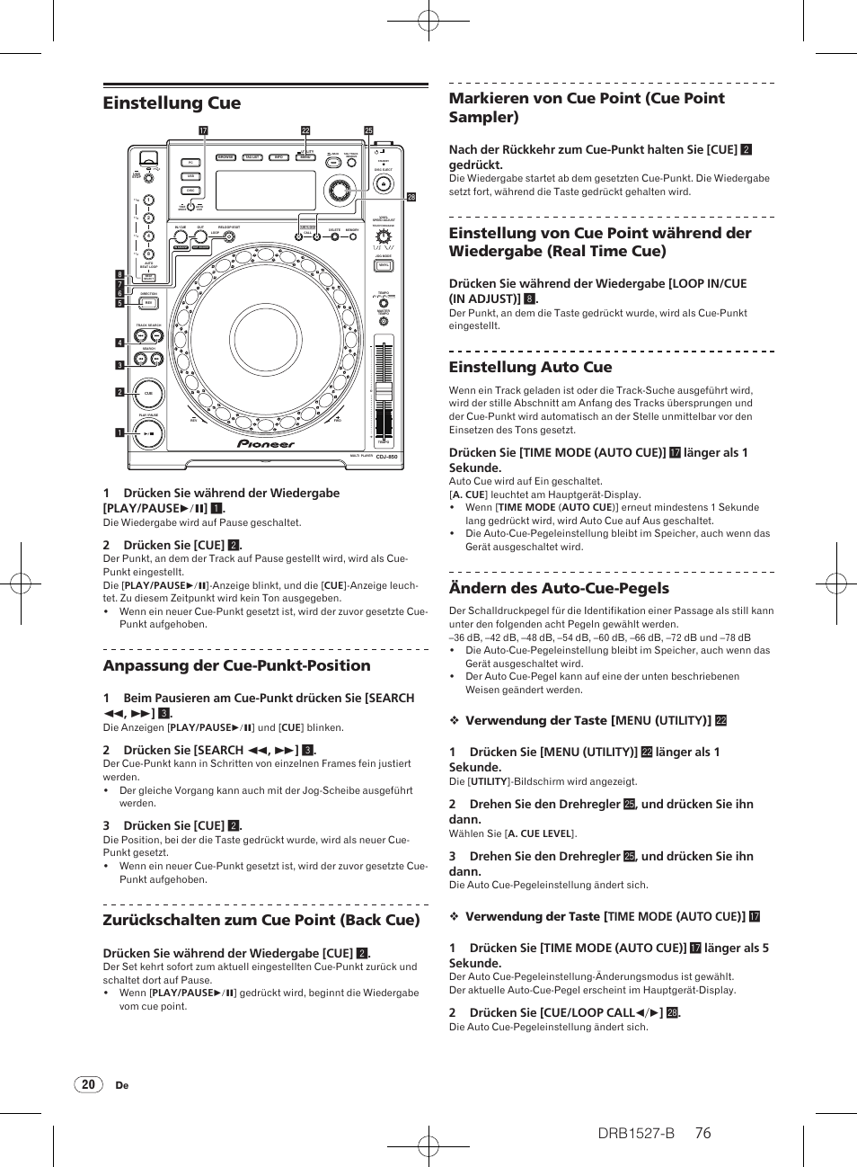 Einstellung cue, Drb1527-b, Anpassung der cue-punkt-position | Zurückschalten zum cue point (back cue), Markieren von cue point (cue point sampler), Einstellung auto cue, Ändern des auto-cue-pegels, 2 drücken sie [cue] 2, 2 drücken sie [search m , n ] 3, 3 drücken sie [cue] 2 | Pioneer CDJ-850 User Manual | Page 76 / 88