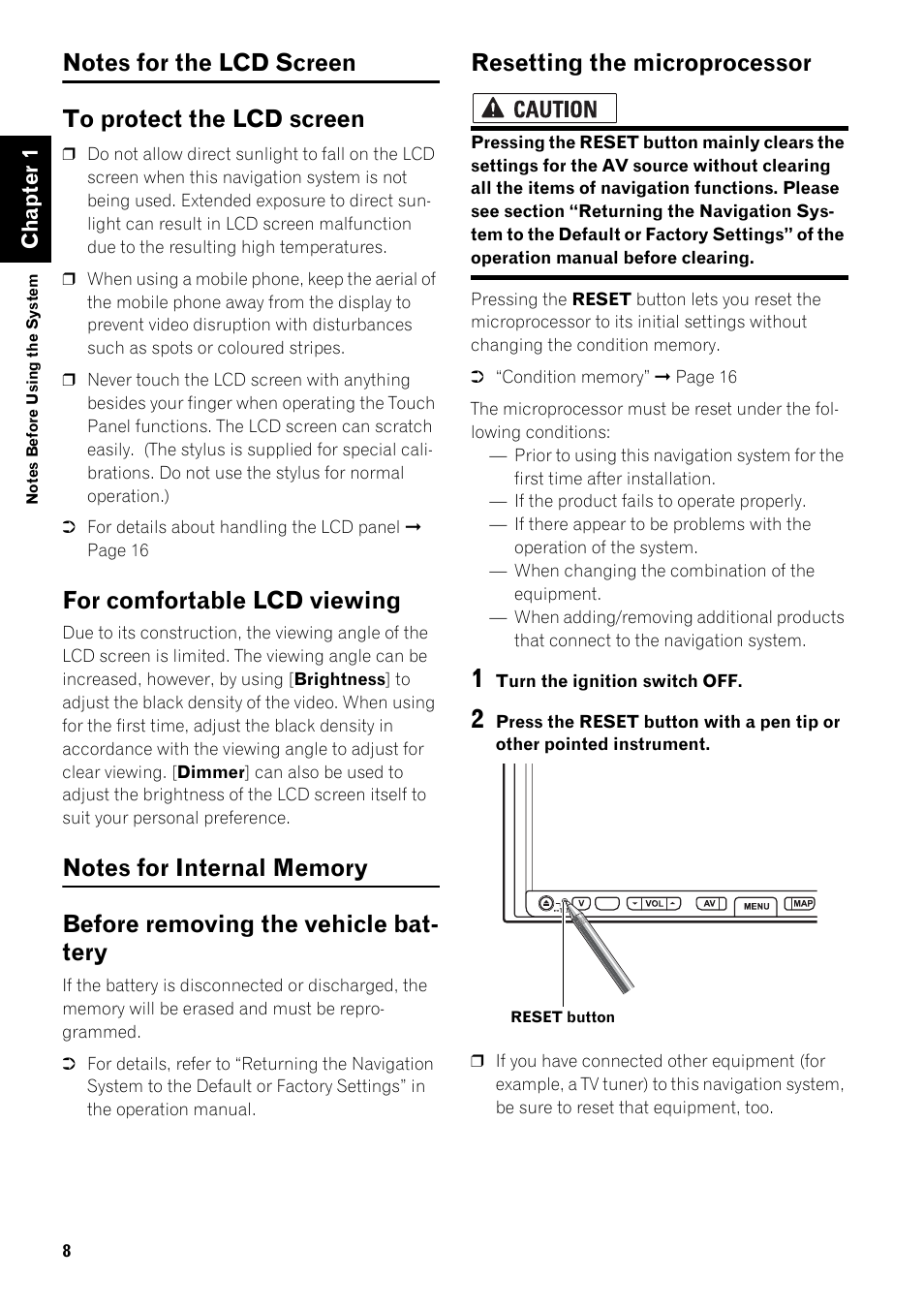 Notes for the lcd screen 8, To protect the lcd screen 8, For comfortable lcd viewing 8 | Notes for internal memory 8, Before removing the vehicle battery 8, Resetting the microprocessor 8, For comfortable lcd viewing, Resetting the microprocessor | Pioneer AVIC-HD3-II User Manual | Page 10 / 22