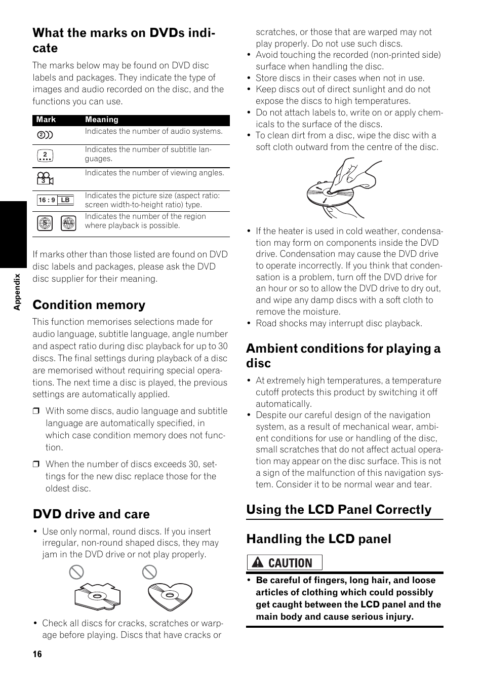 What the marks on dvds indicate 16, Condition memory 16, Dvd drive and care 16 | Ambient conditions for playing a disc 16, Using the lcd panel correctly 16, Handling the lcd panel 16, What the marks on dvds indi- cate, Dvd drive and care, Ambient conditions for playing a disc | Pioneer AVIC-HD3-II User Manual | Page 18 / 22