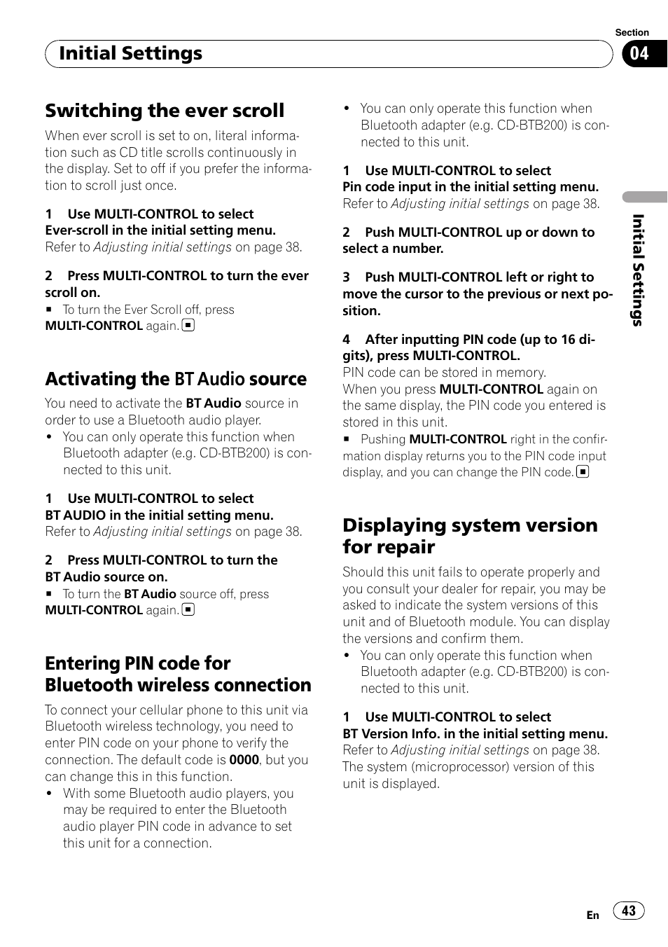 Switching the ever scroll, Activating the bt audio source, Entering pin code for bluetooth wireless | Connection, Displaying system version for repair, Activating the, Bt audio source on, Initial settings | Pioneer DEX-P99RS User Manual | Page 43 / 75