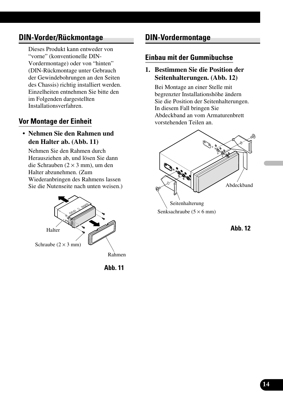 Din-vorder/rückmontage din-vordermontage, Din-vorder/rückmontage, Din-vordermontage | Vor montage der einheit, Einbau mit der gummibuchse | Pioneer AVH-P7500DVDII User Manual | Page 47 / 98