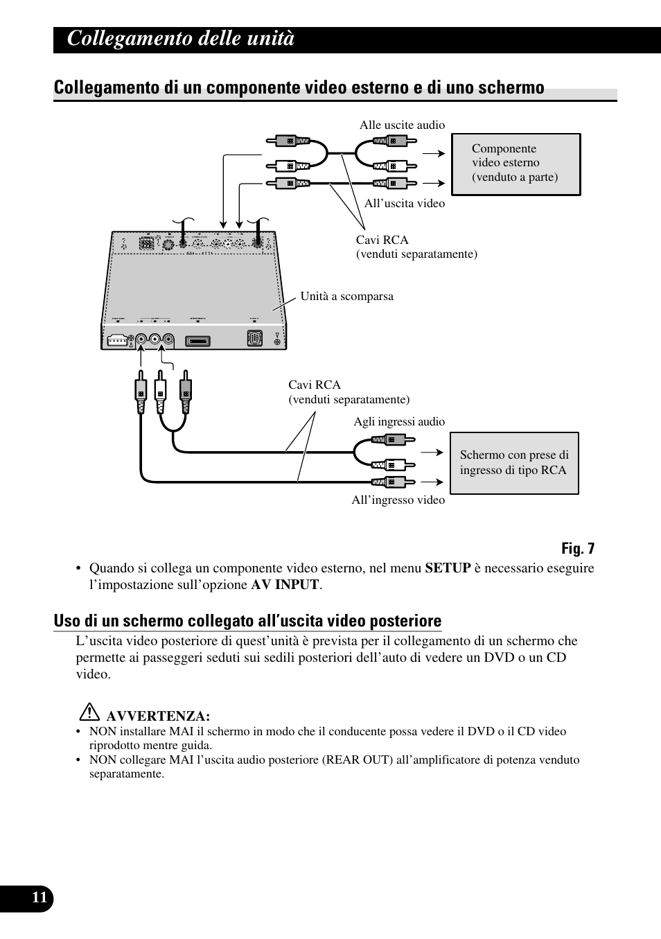 Collegamento di un componente video, Esterno e di uno schermo, Collegamento delle unità | Pioneer AVH-P7500DVDII User Manual | Page 76 / 98