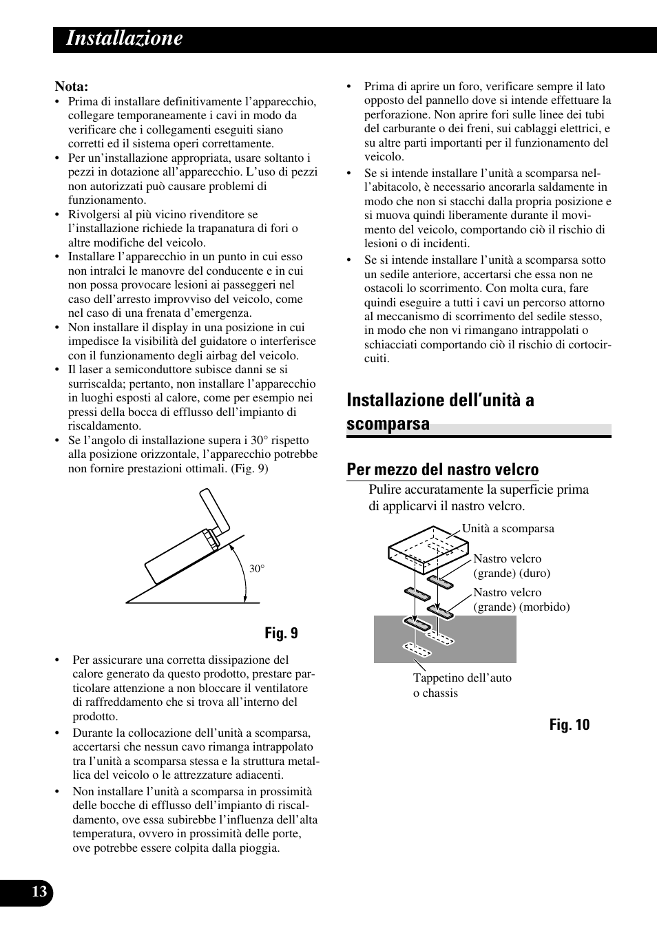 Installazione, Installazione dell’unità a scomparsa, Per mezzo del nastro velcro | Pioneer AVH-P7500DVDII User Manual | Page 78 / 98