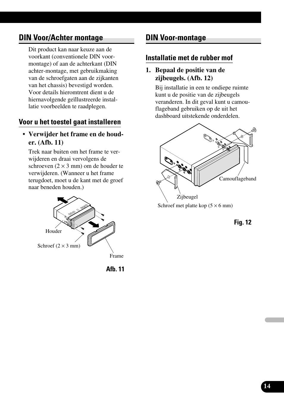 Din voor/achter montage din voor-montage, Din voor/achter montage, Din voor-montage | Voor u het toestel gaat installeren, Installatie met de rubber mof | Pioneer AVH-P7500DVDII User Manual | Page 95 / 98