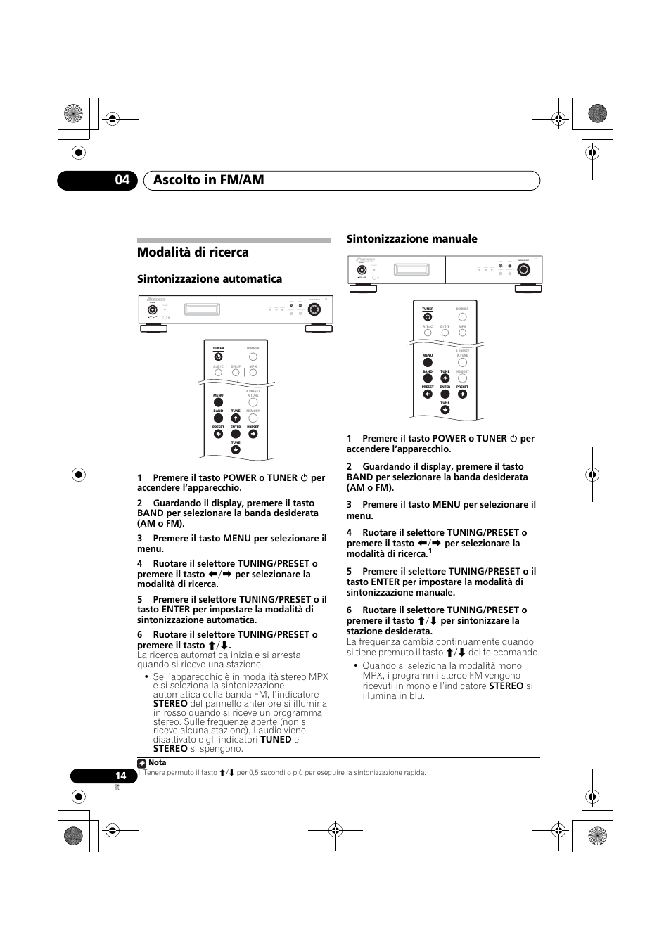 Modalità di ricerca, Ascolto in fm/am 04, Sintonizzazione automatica | Sintonizzazione manuale, Standby, Rds tuned stereo band display auto preset menu | Pioneer F-F3MK2-K User Manual | Page 102 / 156