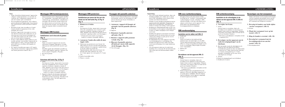 Installeren, Nederlands> installazione <italiano, Din achterbevestiging | Bevestigen van het voorpaneel, Din voor-/achterbevestiging, Din voorbevestiging, Montaggio din posteriore, Fissaggio del pannello anteriore, Montaggio din forntale/posteriore, Montaggio din frontale | Pioneer DEH-P5730MP User Manual | Page 4 / 8