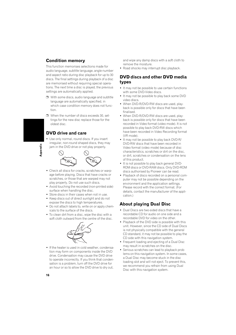Condition memory 16, Dvd drive and care 16, Dvd discs and other dvd media types 16 | About playing dual disc 16, Dvd drive and care, Dvd discs and other dvd media types, About playing dual disc | Pioneer AVIC-HD1BT User Manual | Page 18 / 25
