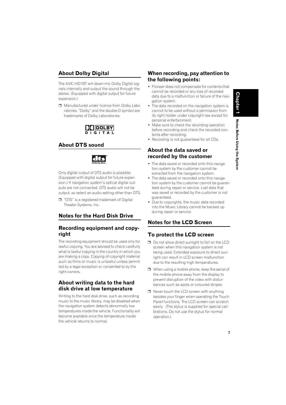 Recording equipment and copyright 7, About writing data to the hard disk drive at low, Temperature 7 | When recording, pay attention to the following, Points: 7, About the data saved or recorded by the, Customer 7, Notes for the lcd screen 7, To protect the lcd screen 7, About dolby digital | Pioneer AVIC-HD1BT User Manual | Page 9 / 25