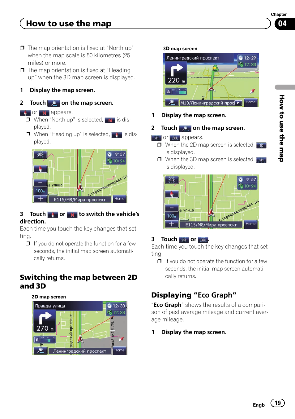 Switching the map between 2d and, Displaying “eco graph” 19, How to use the map | Switching the map between 2d and 3d, Displaying “eco graph | Pioneer AVIC-F220 User Manual | Page 19 / 76