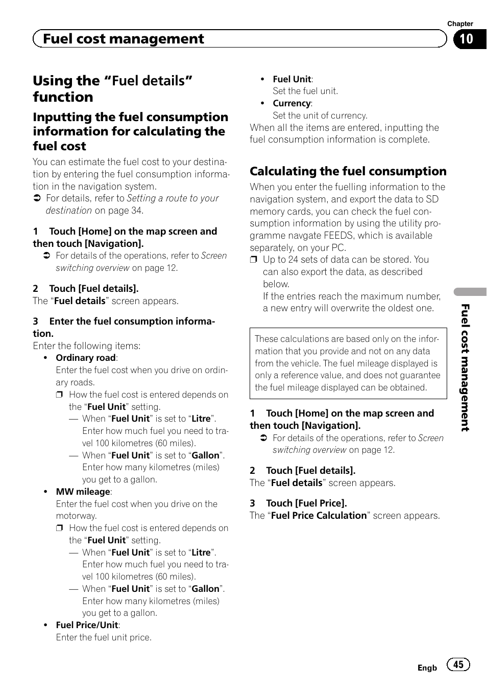 Fuel cost management using the, Fuel details” function 45, Inputting the fuel consumption | Information for calculating the fuel cost, Calculating the fuel consumption 45, Inputting the fuel, Using the “fuel details” function, Fuel cost management, Calculating the fuel consumption | Pioneer AVIC-F220 User Manual | Page 45 / 76